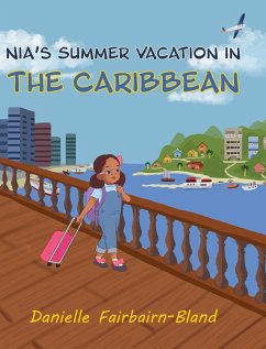 Nia's Summer Vacation in the Caribbean - Fairbairn-Bland, Danielle