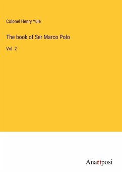 The book of Ser Marco Polo - Yule, Colonel Henry