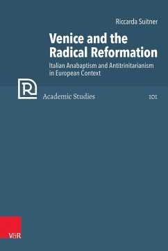 Venice and the Radical Reformation - Suitner, Riccarda