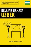 Belajar Bahasa Uzbek - Pantas / Mudah / Cekap (eBook, ePUB) Belajar Bahasa Uzbek - Pantas / Mudah / Cekap (eBook, ePUB)