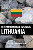 Buku Perbendaharaan Kata Bahasa Lithuania (eBook, ePUB) Buku Perbendaharaan Kata Bahasa Lithuania (eBook, ePUB)