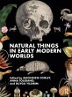Natural Things in Early Modern Worlds... - Bild 1