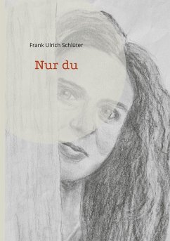 Nur du (eBook, ePUB) - Schlüter, Frank Ulrich
