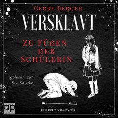 Versklavt - Zu Füßen der Schülerin (MP3-Download) - Berger, Gerry