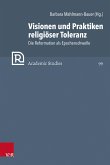 Visionen und Praktiken religiöser Toleranz