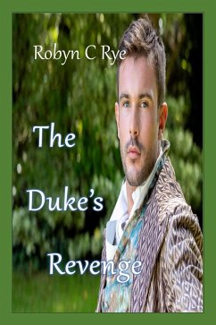 The Duke's Revenge (eBook, ePUB) - Rye, Robyn C