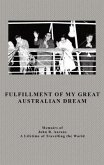 Fulfillment Of My Great Australian Dream (eBook, ePUB)