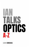 Ian Talks Optics A-Z (PhysicsAtoZ, #2) (eBook, ePUB)
