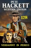 Verdammt in Perico: Pete Hackett Western Edition 128 (eBook, ePUB)