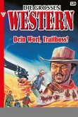 Dein Wort, Trailboss! (eBook, ePUB)