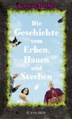 Die Geschichte vom Erben, Hauen und Stechen   (Mängelexemplar) - Höckel, Kerstin