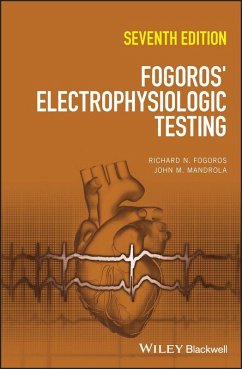 Fogoros' Electrophysiologic Testing (eBook, ePUB) - Fogoros, Richard N.; Mandrola, John M.