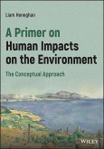 A Primer on Human Impacts on the Environment (eBook, PDF) A Primer on Human Impacts on the Environment (eBook, PDF)