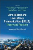 Ultra-Reliable and Low-Latency Communications (URLLC) Theory and Practice (eBook, ePUB)