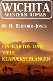 Ein Kaktus und viele Klapperschlangen: Wichita Western Roman 9 (eBook, ePUB)