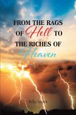 FROM THE RAGS OF HELL TO THE RICHES OF HEAVEN (eBook, ePUB)