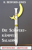 Die Schwertkämpfer Saladins: Der Sphinx Smaragd 9 (eBook, ePUB)