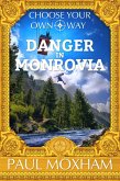 Danger In Monrovia (Choose Your Own Way, #1) (eBook, ePUB)