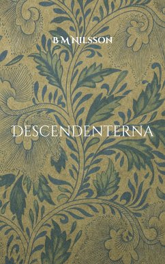 Descendenterna (eBook, ePUB) - Nilsson, Monica