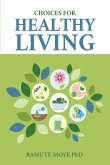 Choices For Healthy Living (eBook, ePUB)