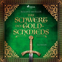 Das Schwert des Goldschmieds (MP3-Download) - Mueller, Roland