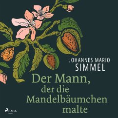 Der Mann, der die Mandelbäumchen malte (MP3-Download) - Simmel, Johannes Mario