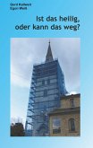 Ist das heilig, oder kann das weg? (eBook, ePUB) Ist das heilig, oder kann das weg? (eBook, ePUB)