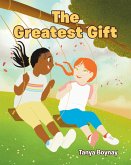 The Greatest Gift (eBook, ePUB) The Greatest Gift (eBook, ePUB)