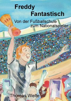 Freddy Fantastisch (eBook, ePUB) - Welte, Thomas