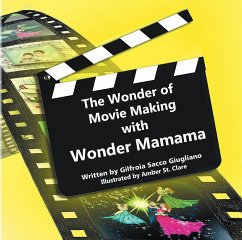 The Wonder of Movie Making with Wonder Mamama (eBook, ePUB) - Giugliano, Gilfroia Sacco