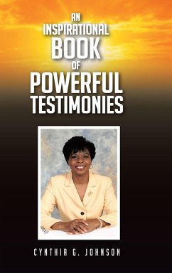 An Inspirational Book of Powerful Testimonies (eBook, ePUB) - Johnson, Cynthia G