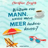 Warum ein Mann, wenn man Meer haben kann? (MP3-Download)