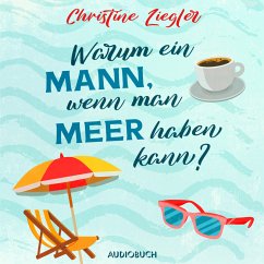 Warum ein Mann, wenn man Meer haben kann? (MP3-Download) - Ziegler, Christine