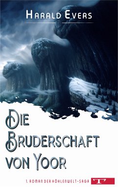 Die Bruderschaft von Yoor (eBook, ePUB) - Evers, Harald; Evers, Harald