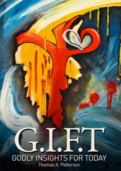 G.I.F.T Godly Insights For Today (eBook, ePUB) - Petterson, Thomas A.