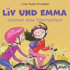 Liv und Emma machen eine Fahrradtour (MP3-Download) - Knudsen, Line Kyed