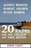 20 Krimis für den Urlaub auf 2402 Seiten: Krimi Paket (eBook, ePUB)