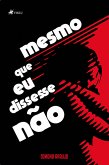 Mesmo que eu dissesse não (eBook, ePUB)