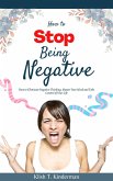 How to Stop Being Negative (eBook, ePUB)
