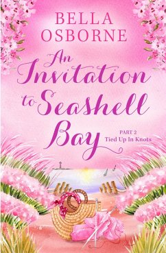 An Invitation to Seashell Bay: Part 2 (eBook, ePUB) - Osborne, Bella