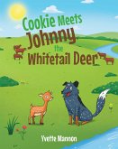Cookie Meets Johnny, the Whitetail Deer (eBook, ePUB) Cookie Meets Johnny, the Whitetail Deer (eBook, ePUB)