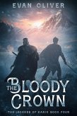 The Bloody Crown (The Legends of Karik, #4) (eBook, ePUB)