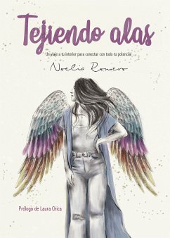 Tejiendo alas (eBook, ePUB) - Romero, Noelia