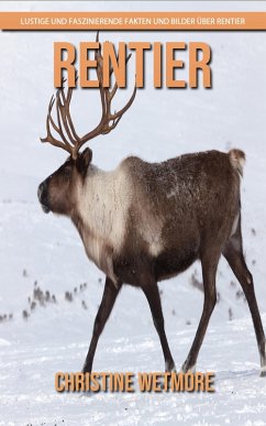 Cover Rentier - Lustige und faszinierende Fakten und Bilder über Rentiere (eBook, ePUB)
