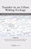 Transfer in an Urban Writing Ecology (eBook, ePUB) Transfer in an Urban Writing Ecology (eBook, ePUB)