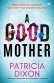 A Good Mother (eBook, ePUB) A Good Mother (eBook, ePUB)