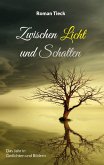 Zwischen Licht und Schatten (eBook, ePUB) Zwischen Licht und Schatten (eBook, ePUB)