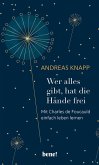 Wer alles gibt, hat die Hände frei (Mängelexemplar) Wer alles gibt, hat die Hände frei (Mängelexemplar)