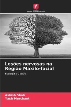 Lesões nervosas na Região Maxilo-facial - Shah, Ashish;Merchant, Yash