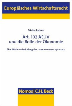 Art. 102 AEUV und die Rolle der Ökonomie - Rohner, Tristan